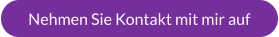 Nehmen Sie Kontakt mit mir auf